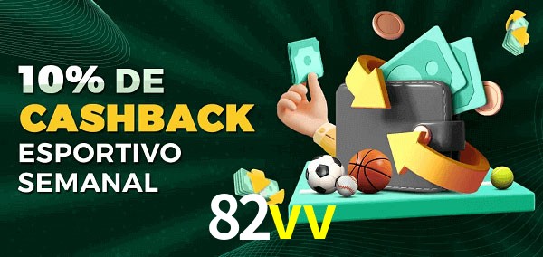 10% de bônus de cashback na 82vv